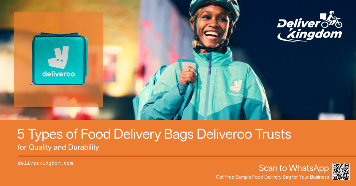 5 types de sacs de livraison de nourriture Deliveroo fait confiance à la qualité et à la durabilité