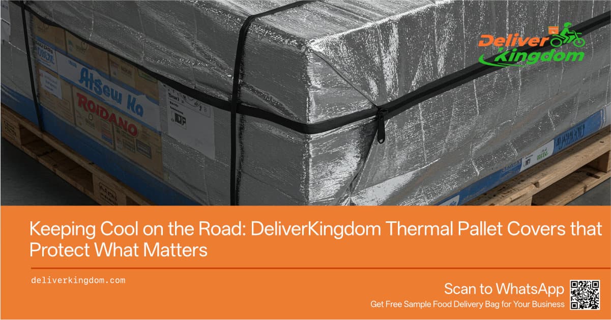Restez au frais sur la route : les housses thermiques DeliverKingdom pour palettes protègent vos biens.